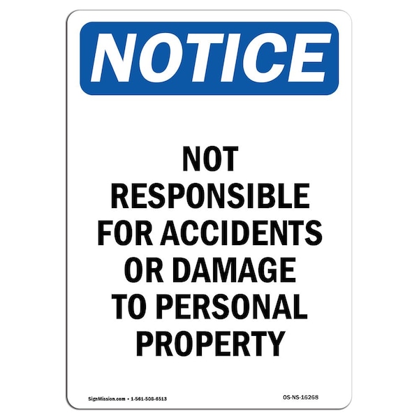 OSHA, Not Responsible For Accidents Or Damage, 24in X 18in Rigid Plastic, 18" W, 24" L, Portrait